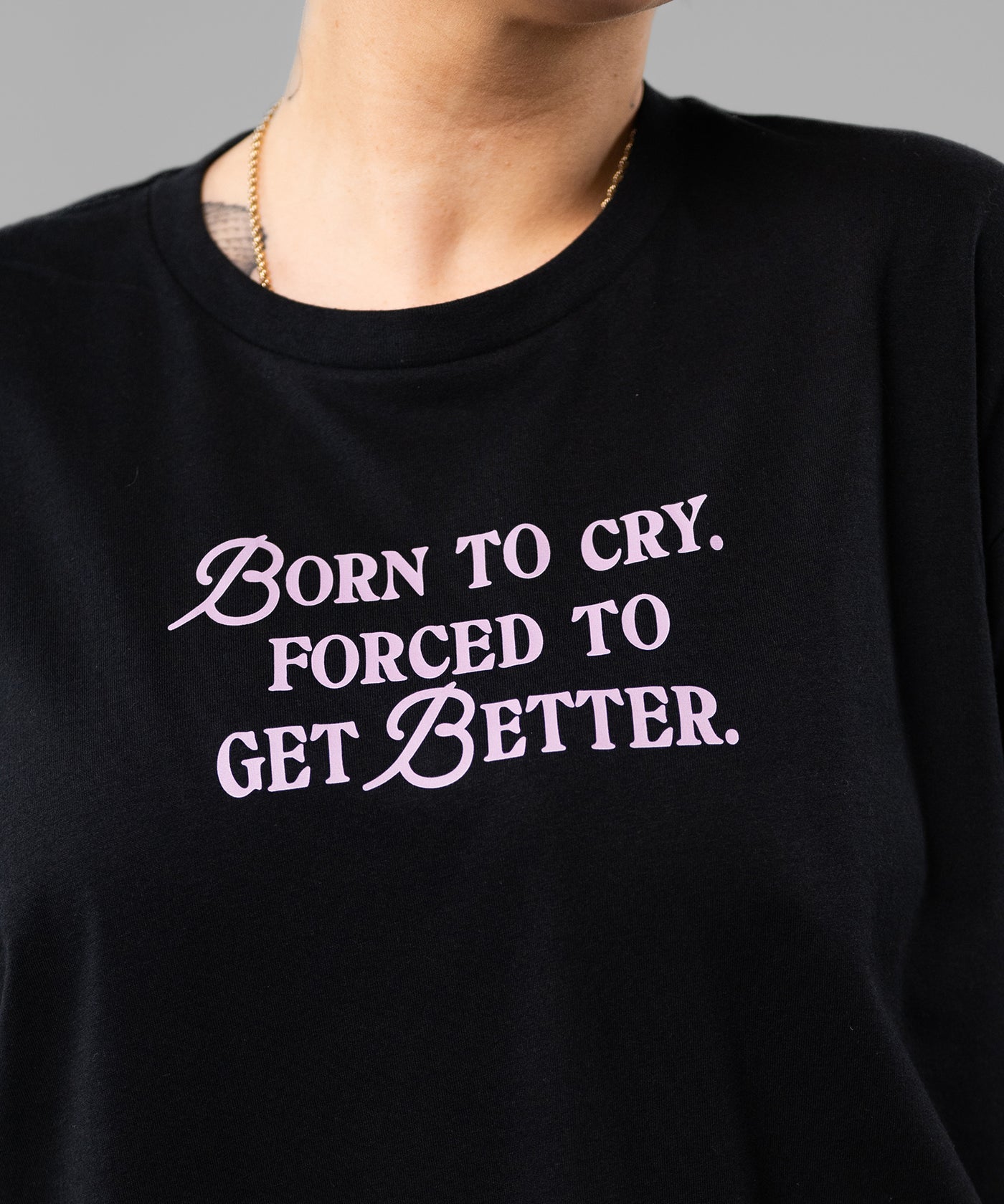 Born To Cry Shirt