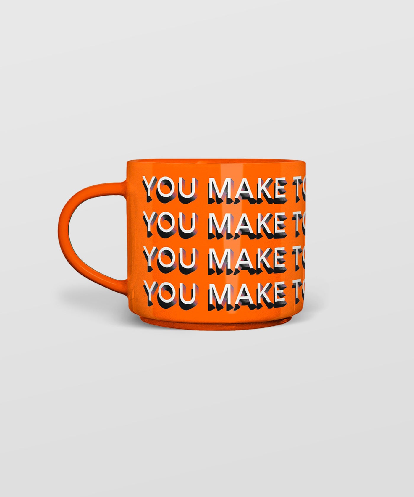You Make Today Better Stackable Mug
