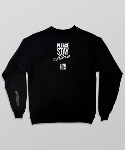 Stay Alive Sweatshirt