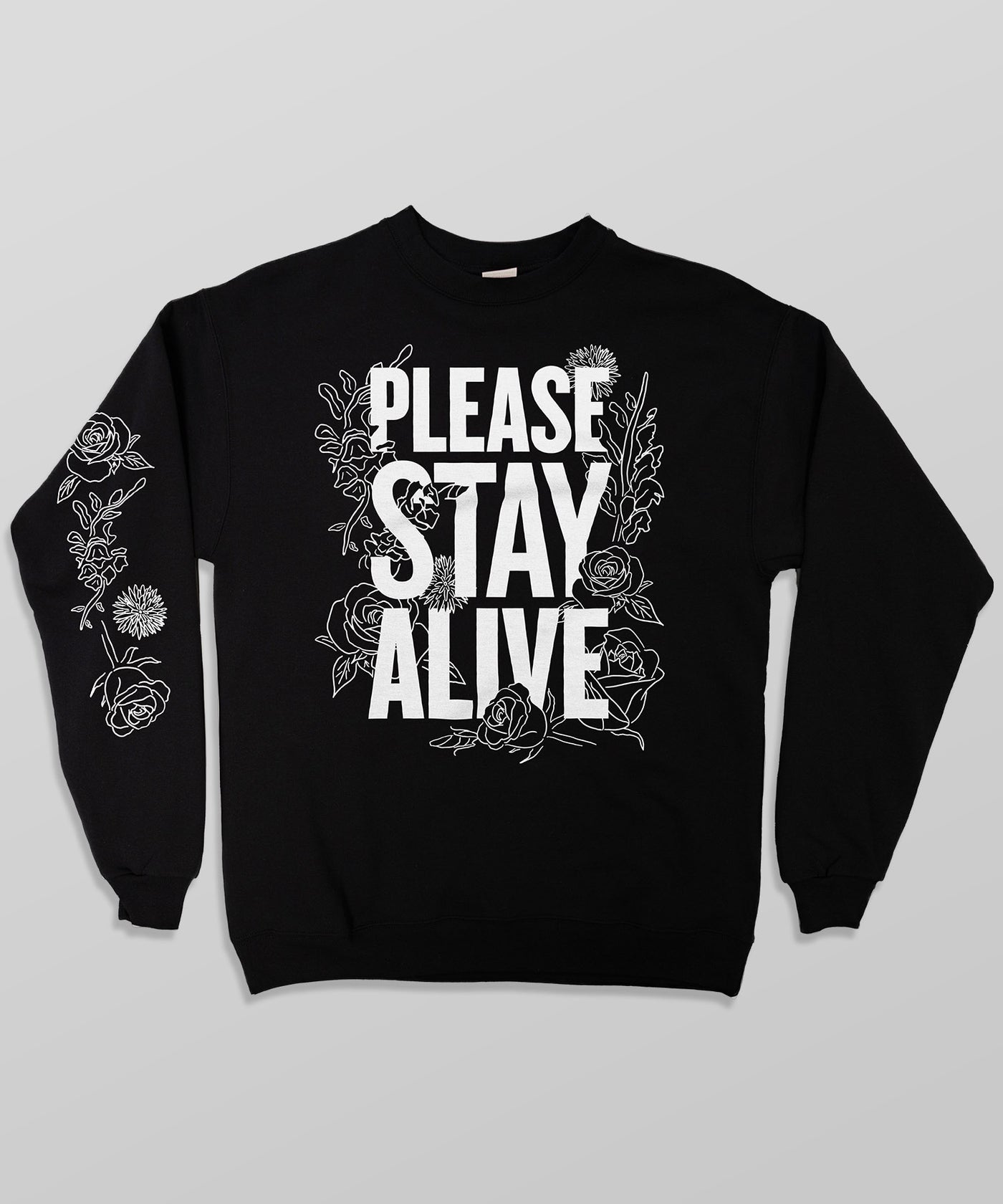 Stay Alive Sweatshirt