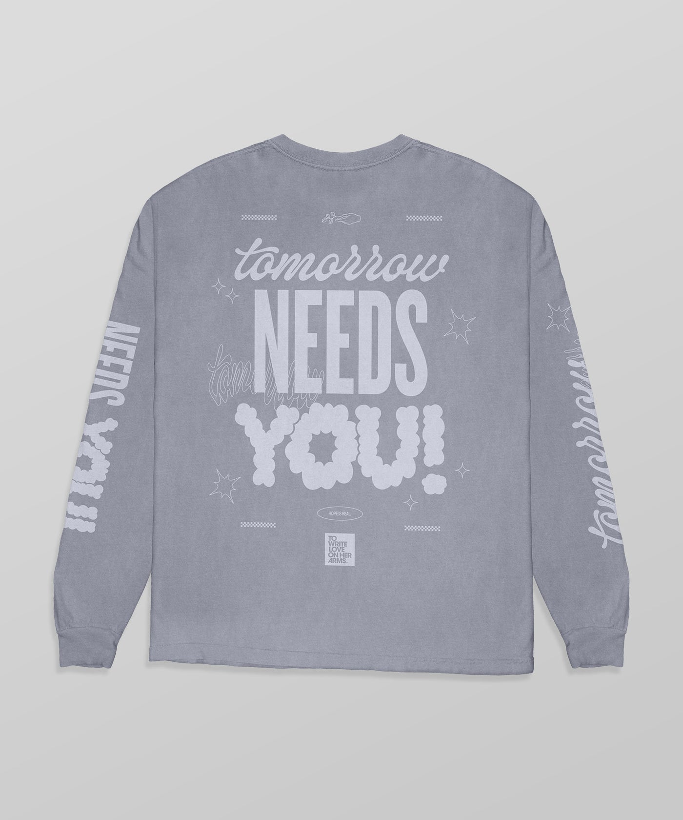 Tomorrow Needs You Long Sleeve Shirt