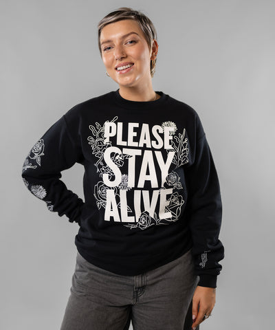 Stay Alive Sweatshirt