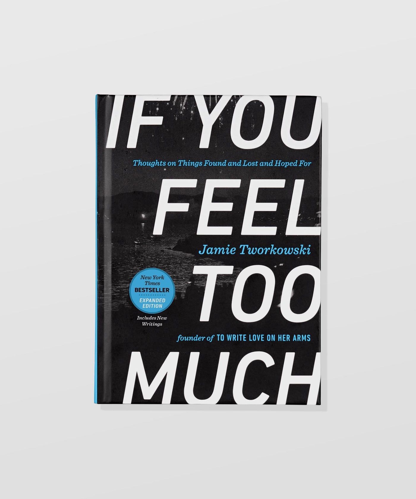 IF YOU FEEL TOO MUCH (Expanded Edition)