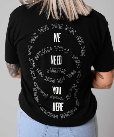 Still Need You Here Shirt