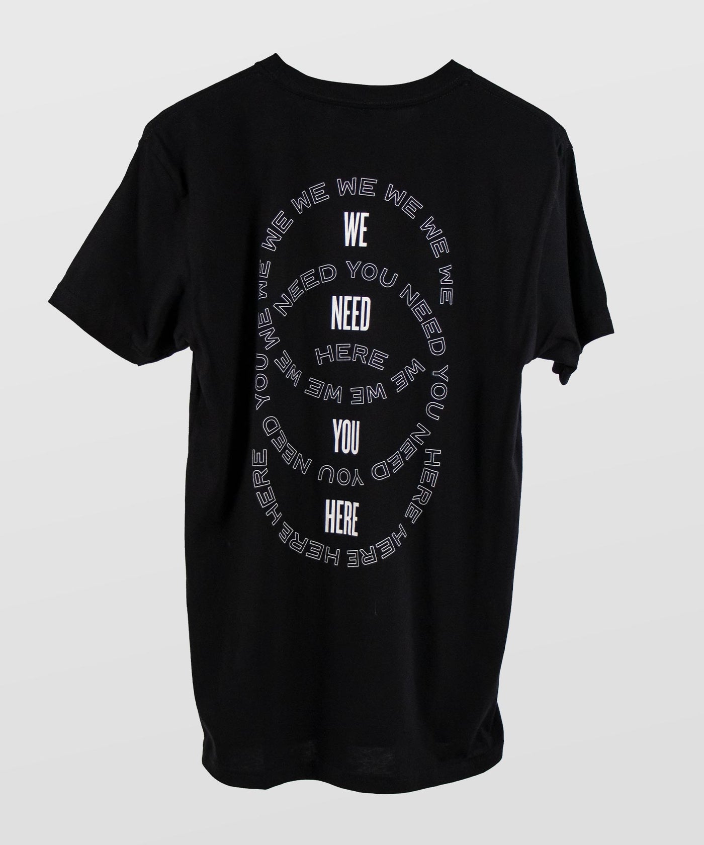 Still Need You Here Shirt